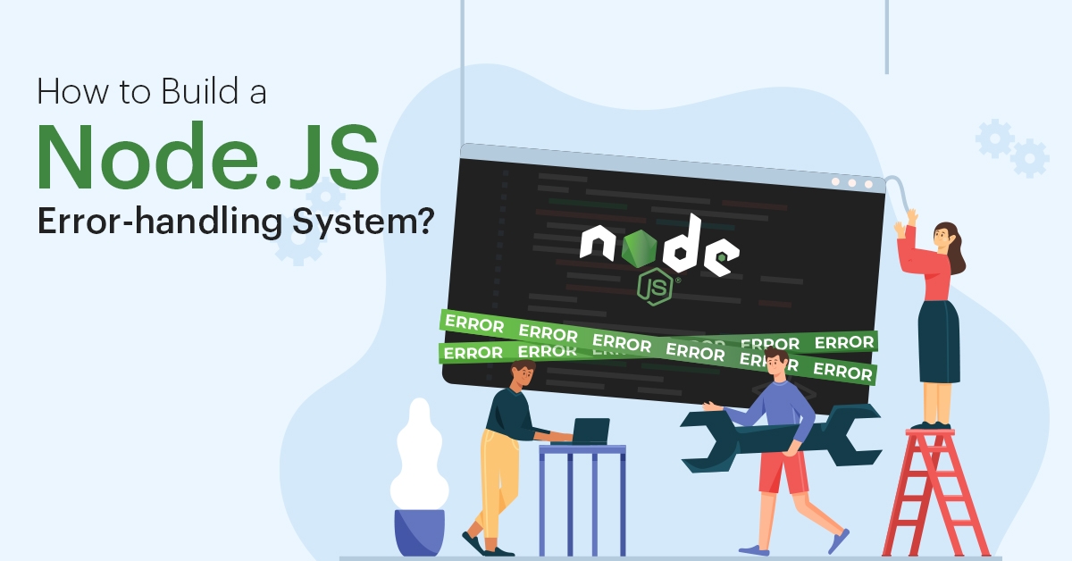 How to Build a Node.JS Error-handling System?