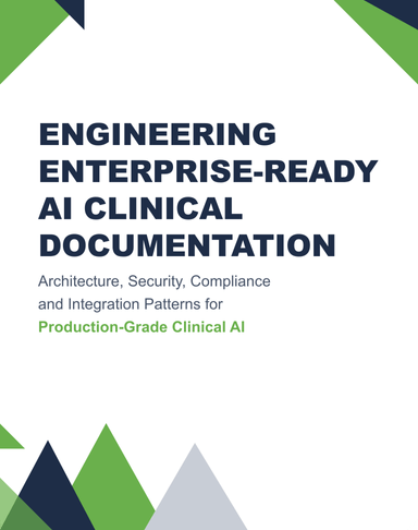 Engineering Enterprise-Ready AI Clinical Documentation Platform